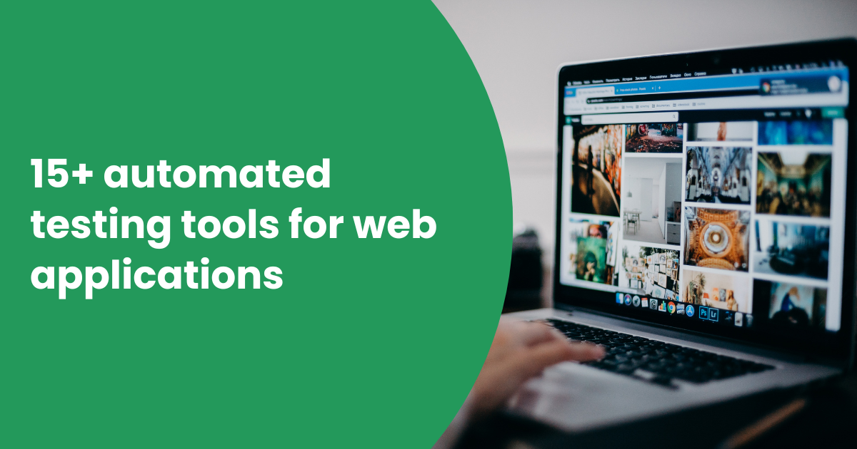 15+ automated testing tools for web applications in 2025 | Rainforest QA